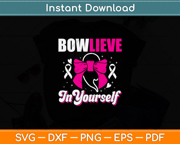 Believe In Yourself Breast Cancer Svg Png Dxf Digital Cutting File