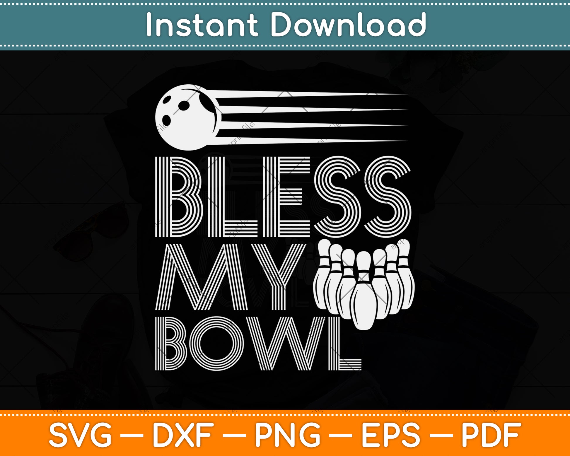 Bowling Lovers Bless My Bowl Funny Bowling Svg Png Dxf Digital Cutting File