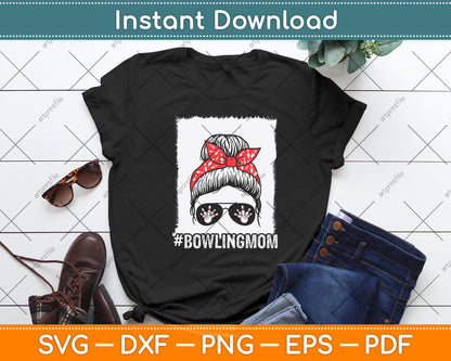 Bowling Mom Messy Bun Bleached Mother's Day Svg Digital Cutting File