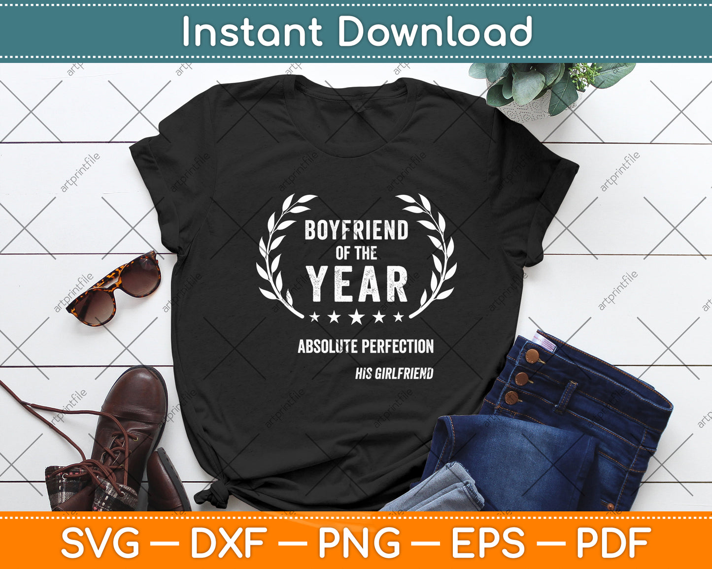 Boyfriend Of The Year Absolute Perfection His Girlfriend Svg Digital Cutting File