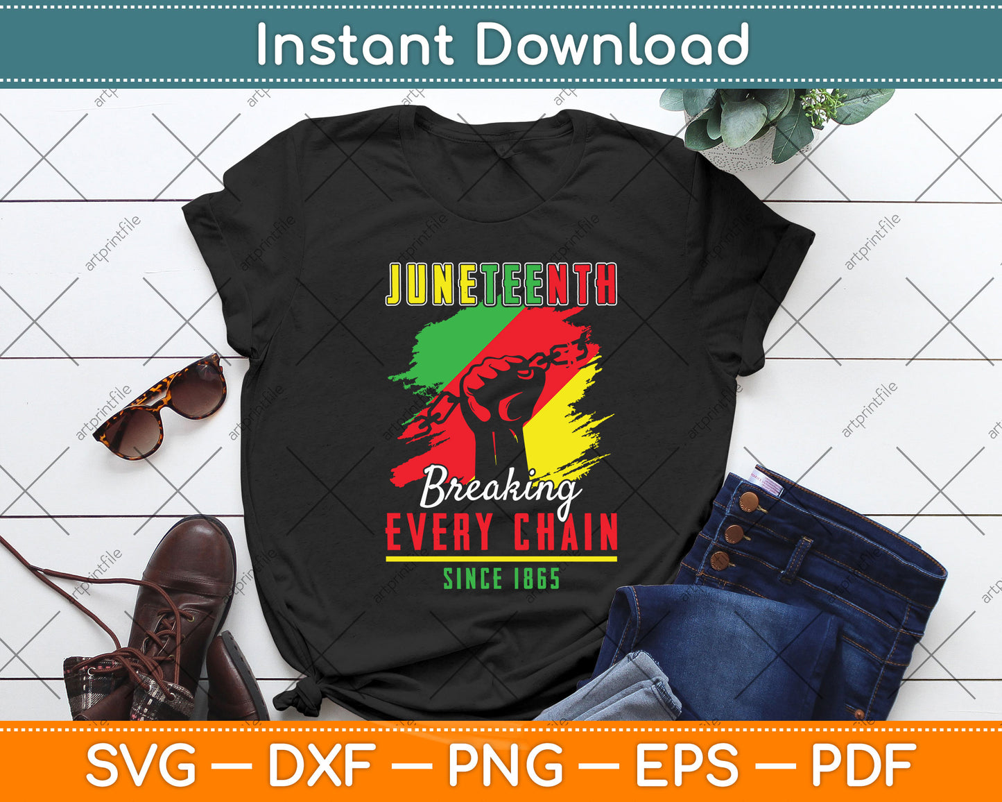 Juneteenth Breaking Every Chain Since 1865 Freedom Svg Png Dxf Digital Cutting File