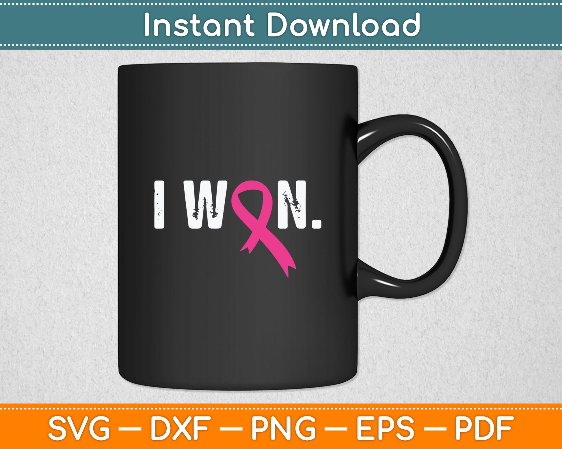 Breast Cancer Survivor I Won Breast Cancer Awareness Svg Digital Cutting File