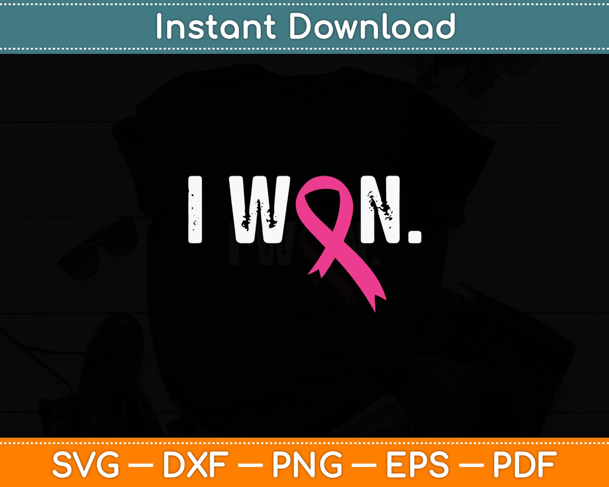 Breast Cancer Survivor I Won Breast Cancer Awareness Svg Digital Cutting File