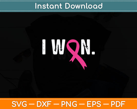 Breast Cancer Survivor I Won Breast Cancer Awareness Svg Digital Cutting File