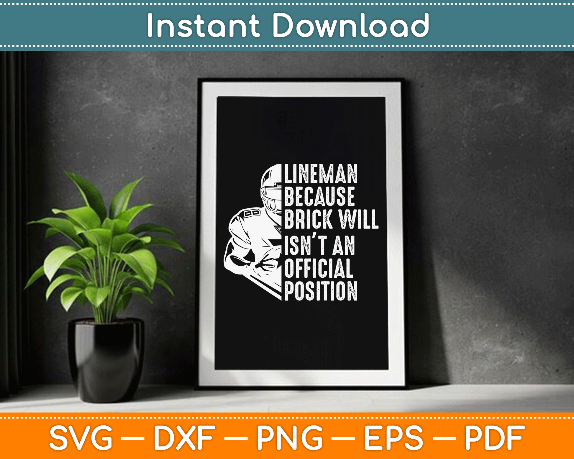 Brick Wall Isn’t Official Position Football Lineman SVG File