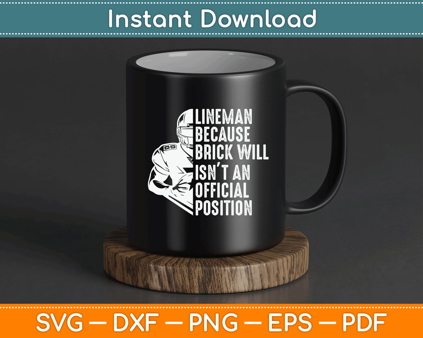 Brick Wall Isn’t Official Position Football Lineman SVG Digital Cutting File