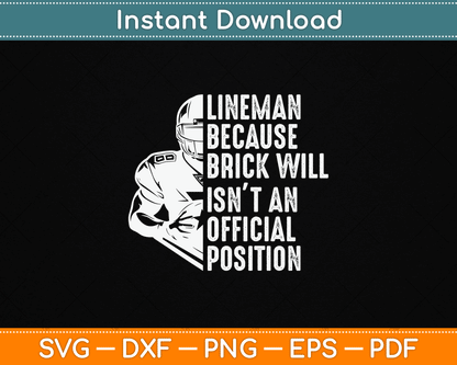 Brick Wall Isn’t Official Position Football Lineman SVG