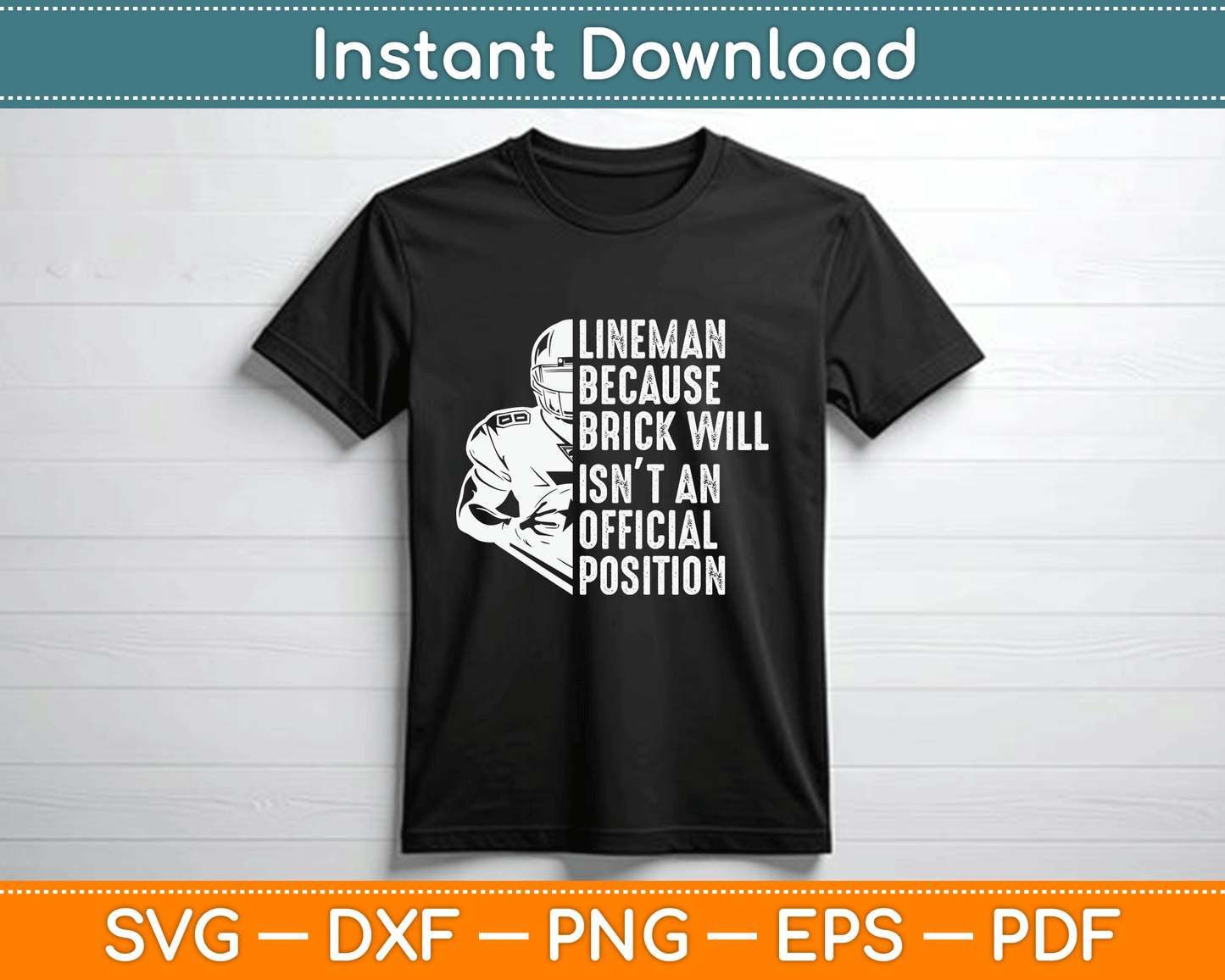 Brick Wall Isn’t Official Position Football Lineman SVG Design