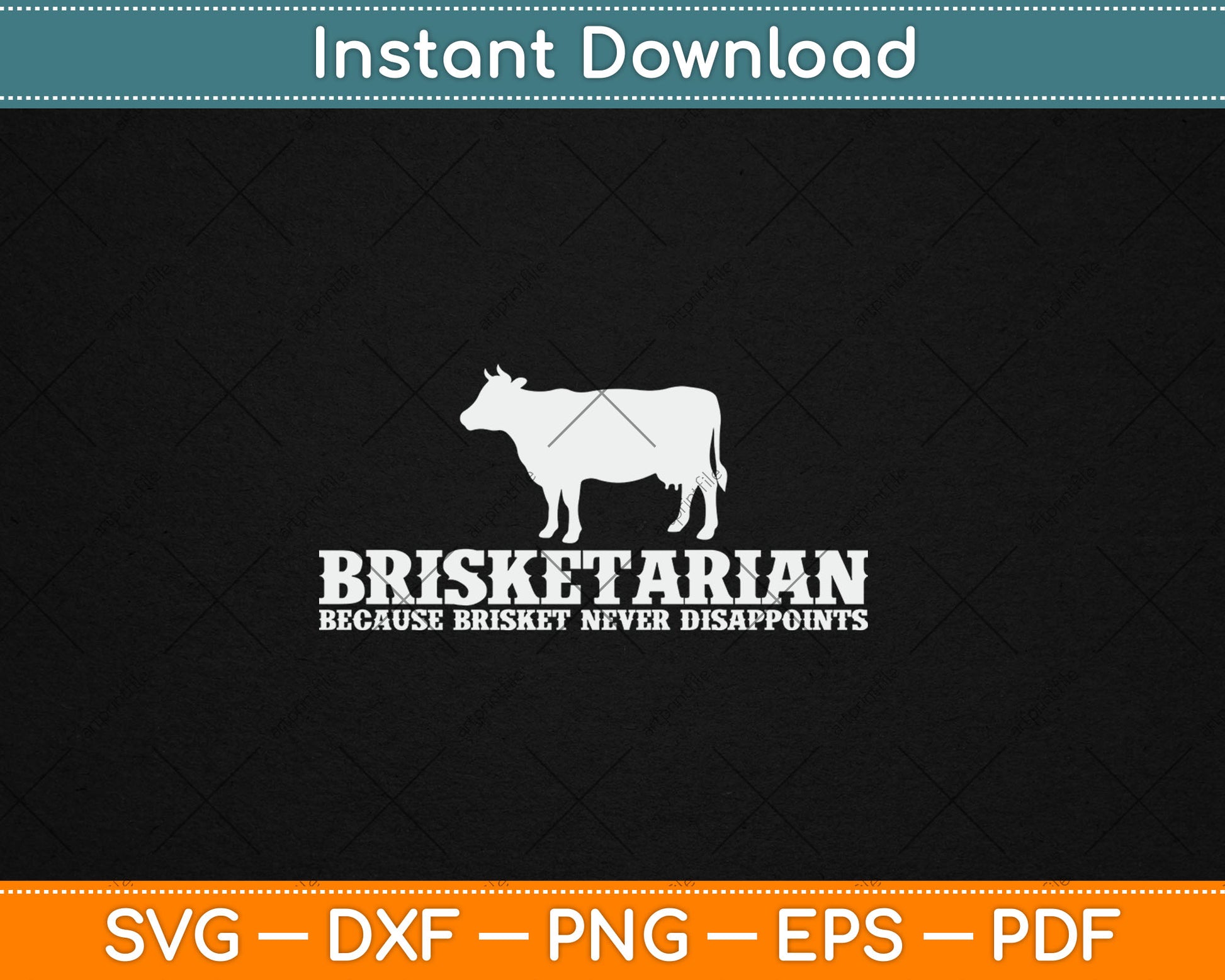 Brisketarian Because Brisket Never Disappoints BBQ Lover Svg Digital Cutting File