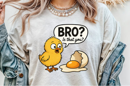 Bro Is That You Funny Chicken Egg Chick PNG Cute Poultry Design
