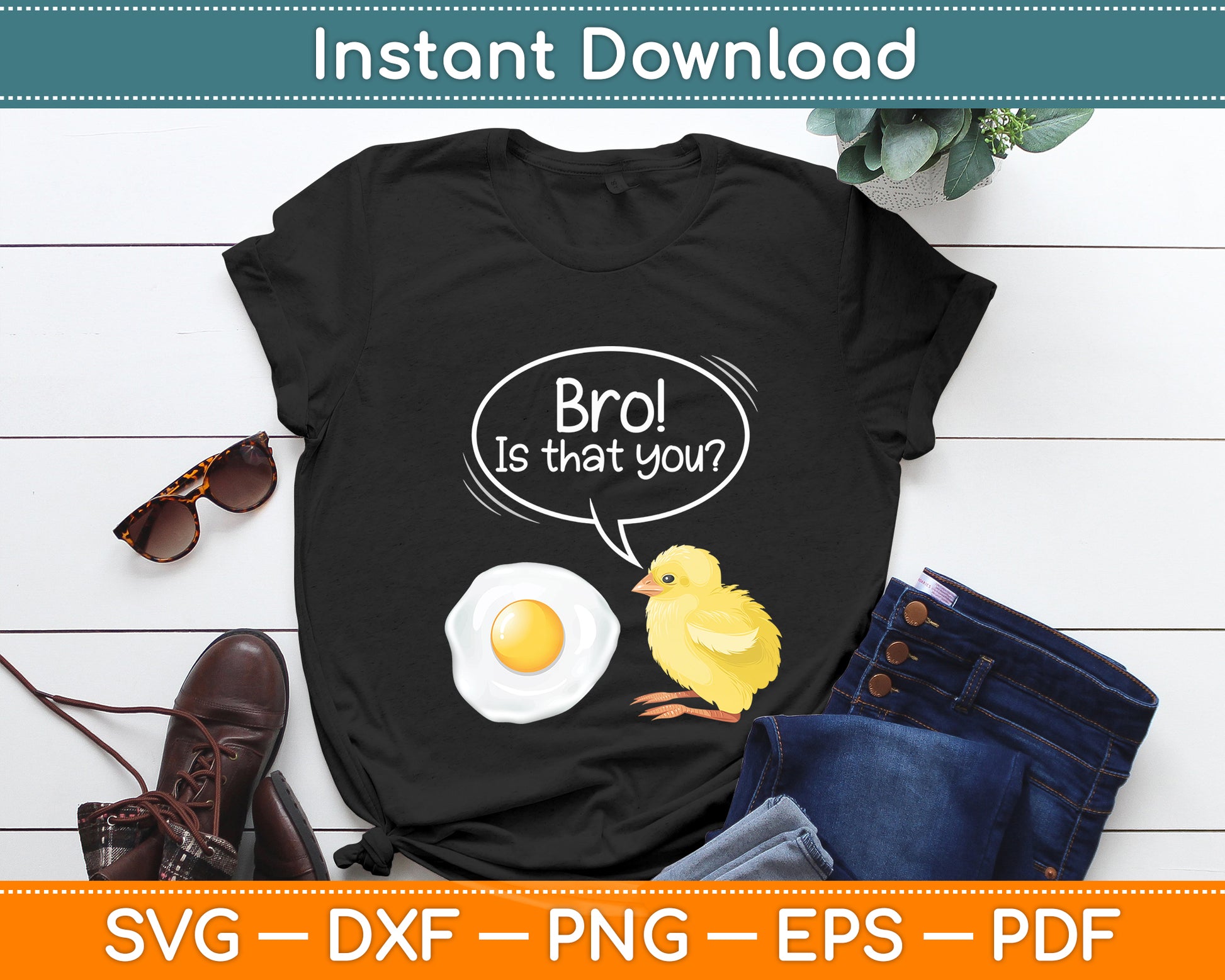 Bro Is That You Chicken Egg Fried Funny Svg Digital Cutting File