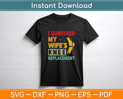 Broken Knee Surgery Recover Wife Knee Replacement Recovery SVG Digital Cutting File