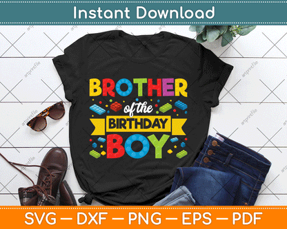 Brother Of The Birthday Boy Master Builder SVG Digital Cutting File