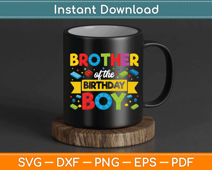 Brother Of The Birthday Boy Master Builder SVG Digital Cutting File