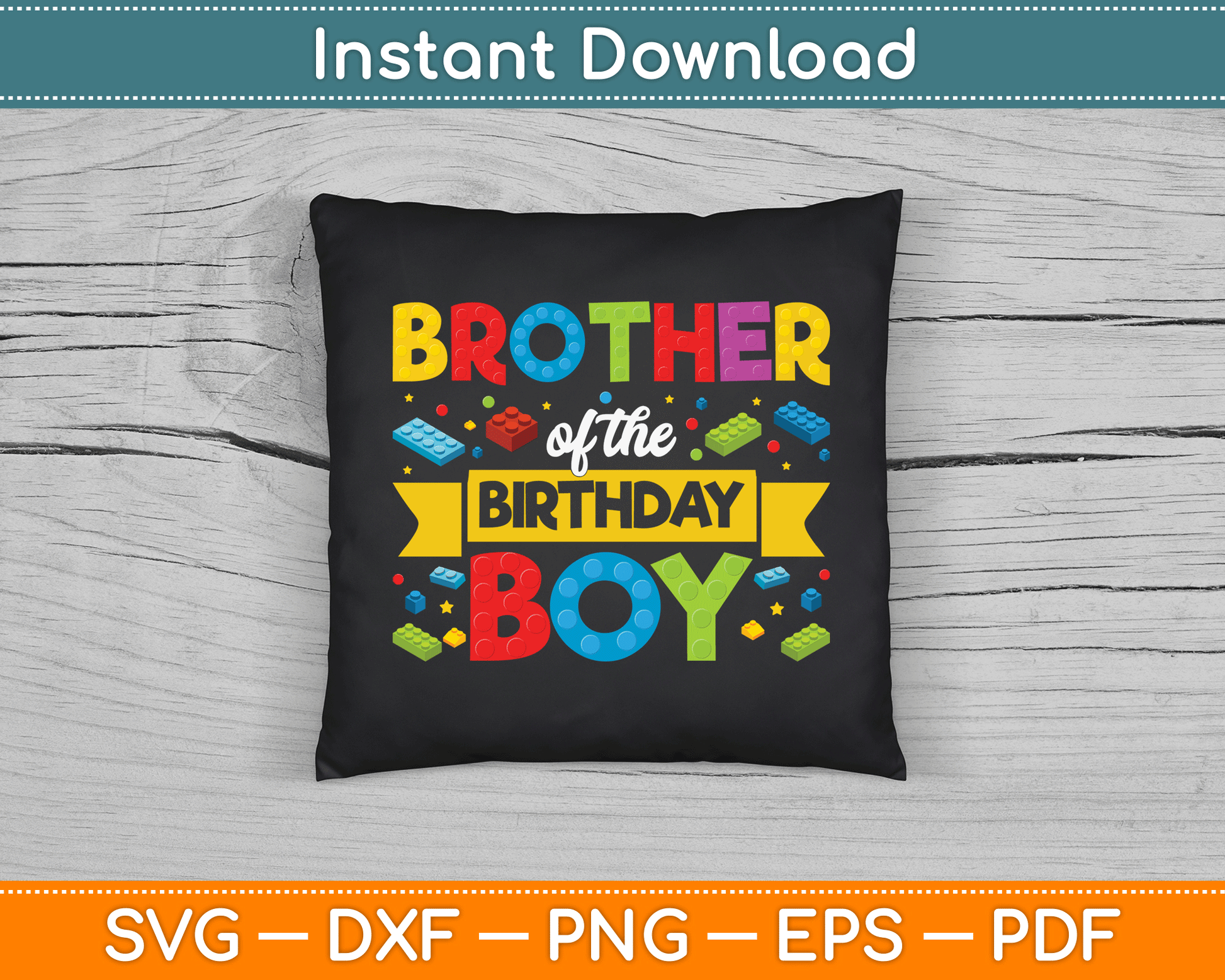 Brother Of The Birthday Boy Master Builder SVG Digital Cutting File