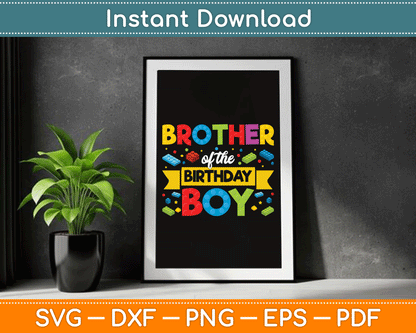 Brother Of The Birthday Boy Master Builder SVG Digital Cutting File