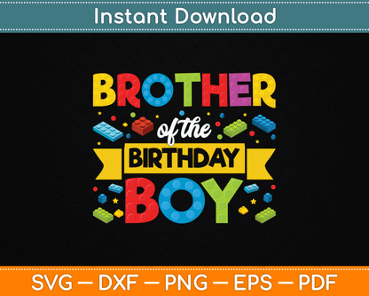 Brother Of The Birthday Boy Master Builder SVG Digital Cutting File