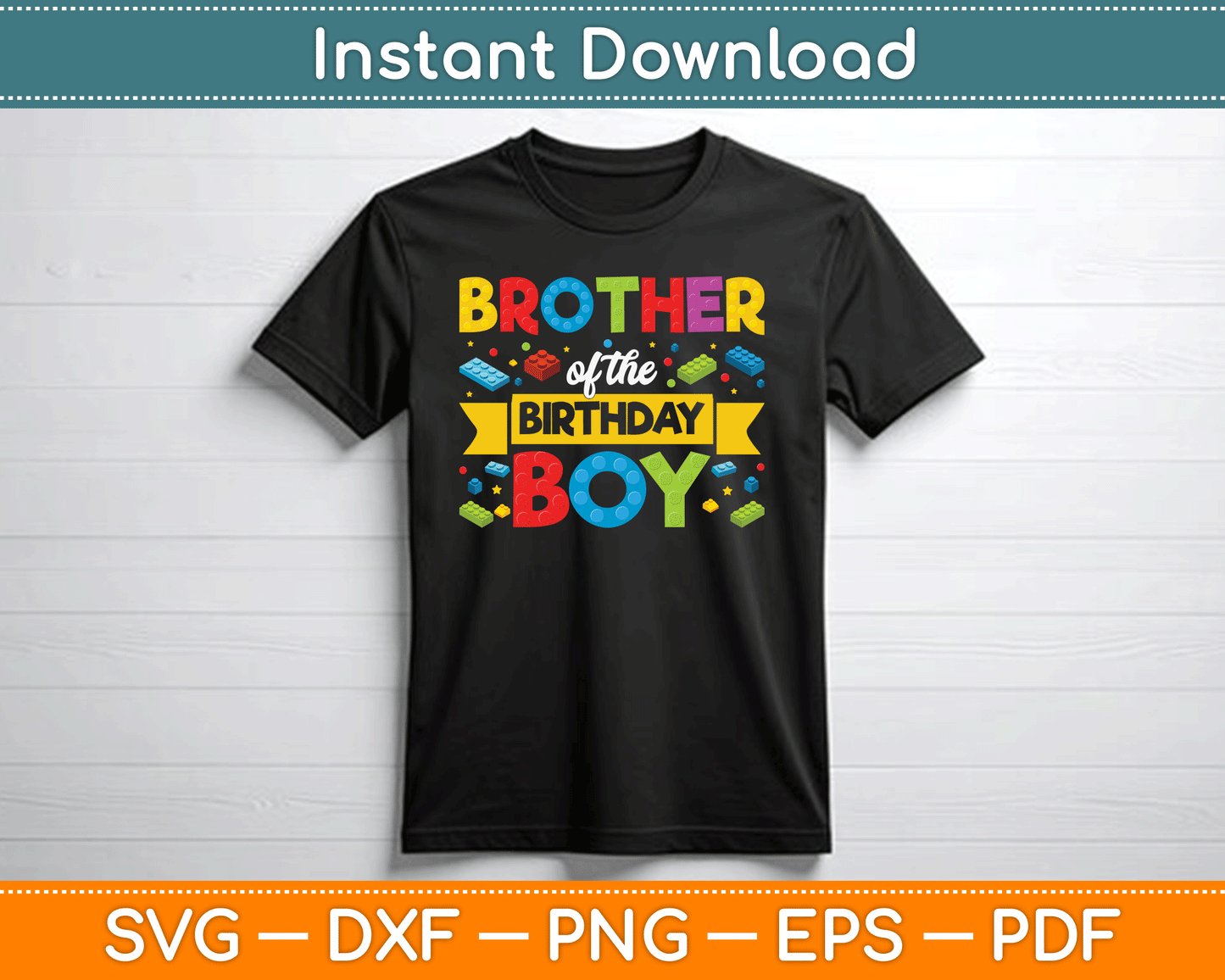 Brother Of The Birthday Boy Master Builder SVG Digital Cutting File