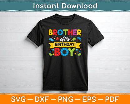 Brother Of The Birthday Boy Master Builder SVG Digital Cutting File