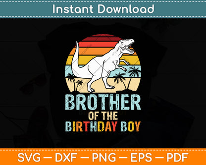 Brother Of The Birthday Boy Dinosaur Vintage Retro Svg Digital Cutting File