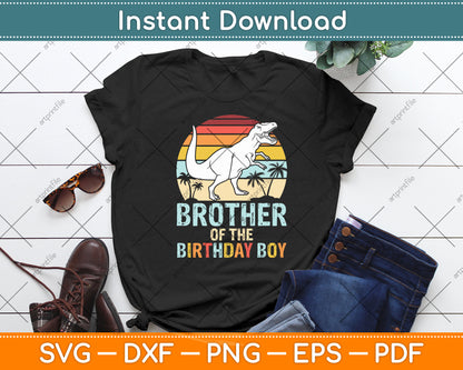Brother Of The Birthday Boy Dinosaur Vintage Retro Svg Digital Cutting File