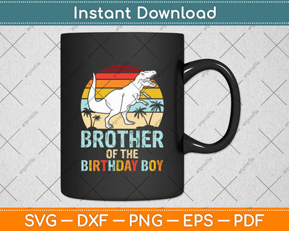 Brother Of The Birthday Boy Dinosaur Vintage Retro Svg Digital Cutting File