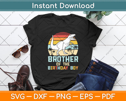 Brother Of The Birthday Boy Dinosaur Retro Vintage Svg Digital Cutting File