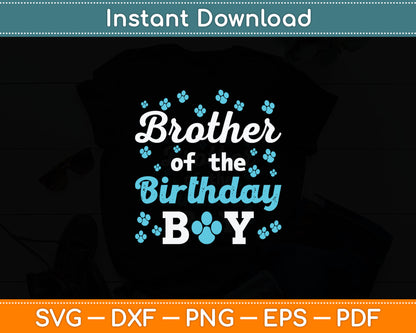Brother Of The Birthday Boy Dog Paw Bday Party Celebration Svg Digital Cutting File