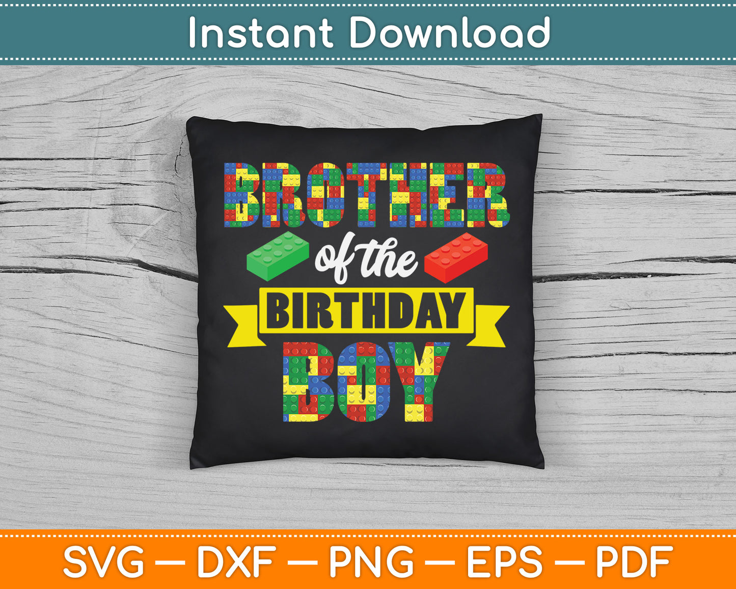 Brother Of The Birthday Boy Master Builder SVG Digital Cutting File