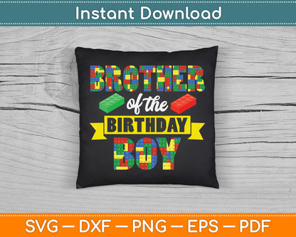 Brother Of The Birthday Boy Master Builder SVG Digital Cutting File