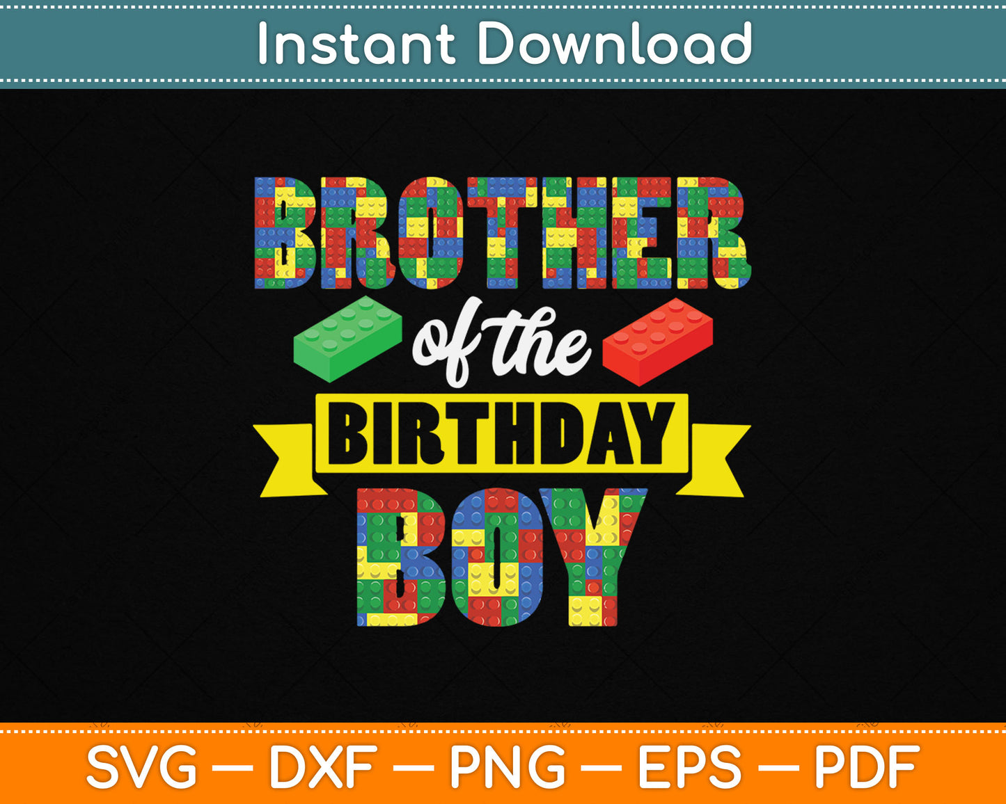 Brother Of The Birthday Boy Master Builder SVG Digital Cutting File