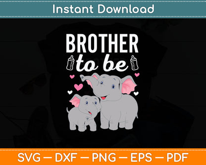Brother To Be Elephant Baby Shower Brother Svg Digital Cutting File