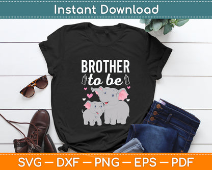 Brother To Be Elephant Baby Shower Brother Svg Digital Cutting File