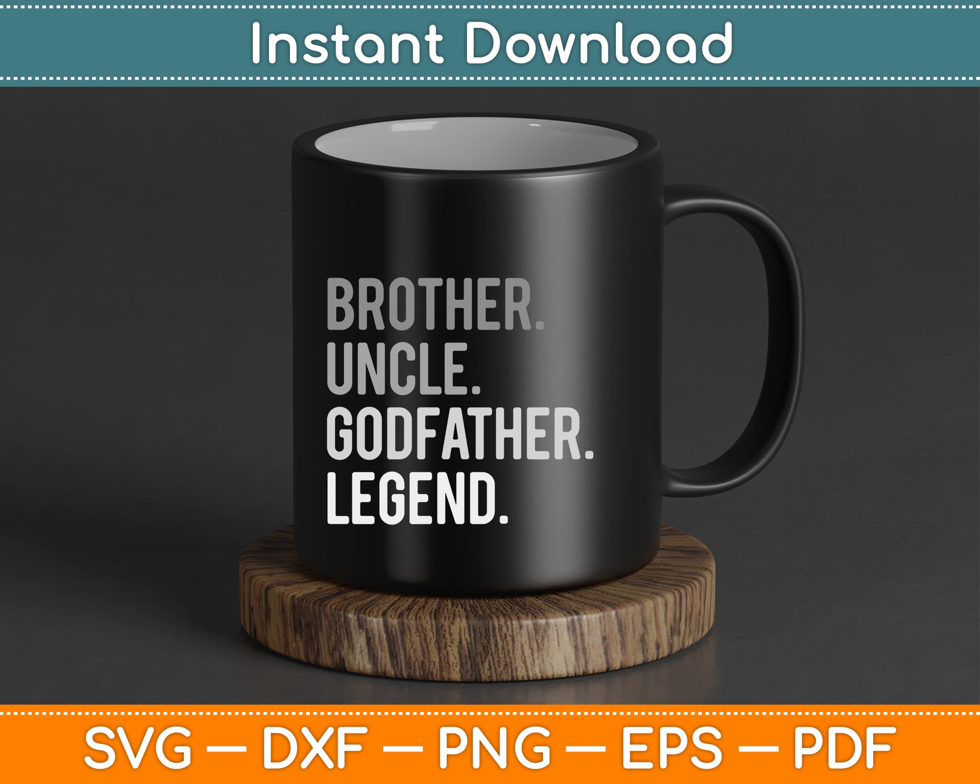 Brother Uncle Godfather Legend Fun Best Funny Uncle Svg Cutting File