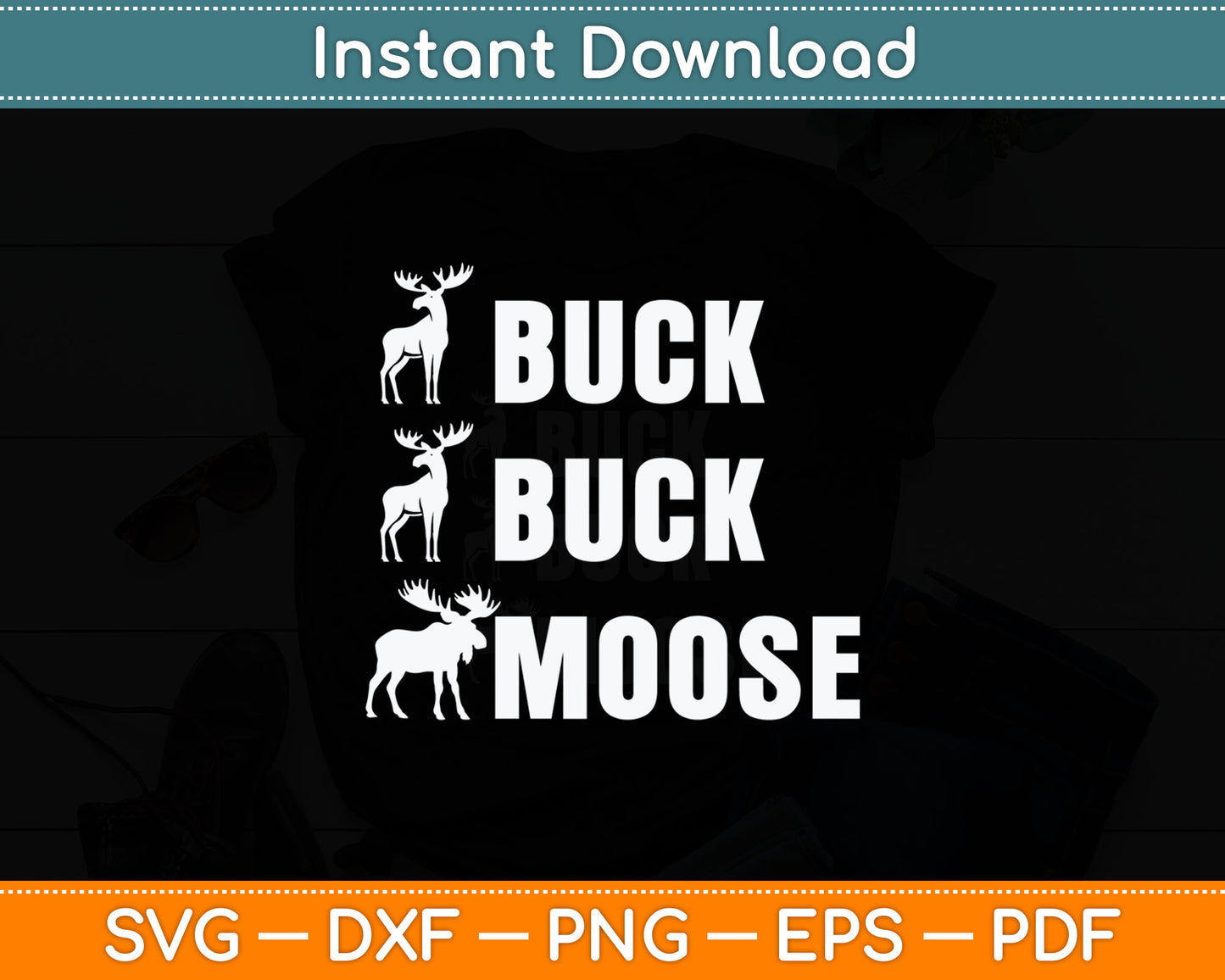 Buck Buck Moose Funny Moose Buck Hunting Svg Digital Cutting File