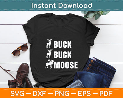 Buck Buck Moose Funny Moose Buck Hunting Svg Digital Cutting File