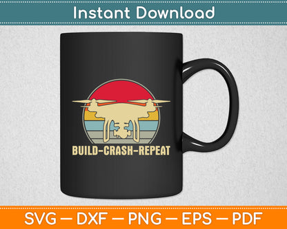 Build Crash Repeat - Drone Pilot Svg Digital Cutting File