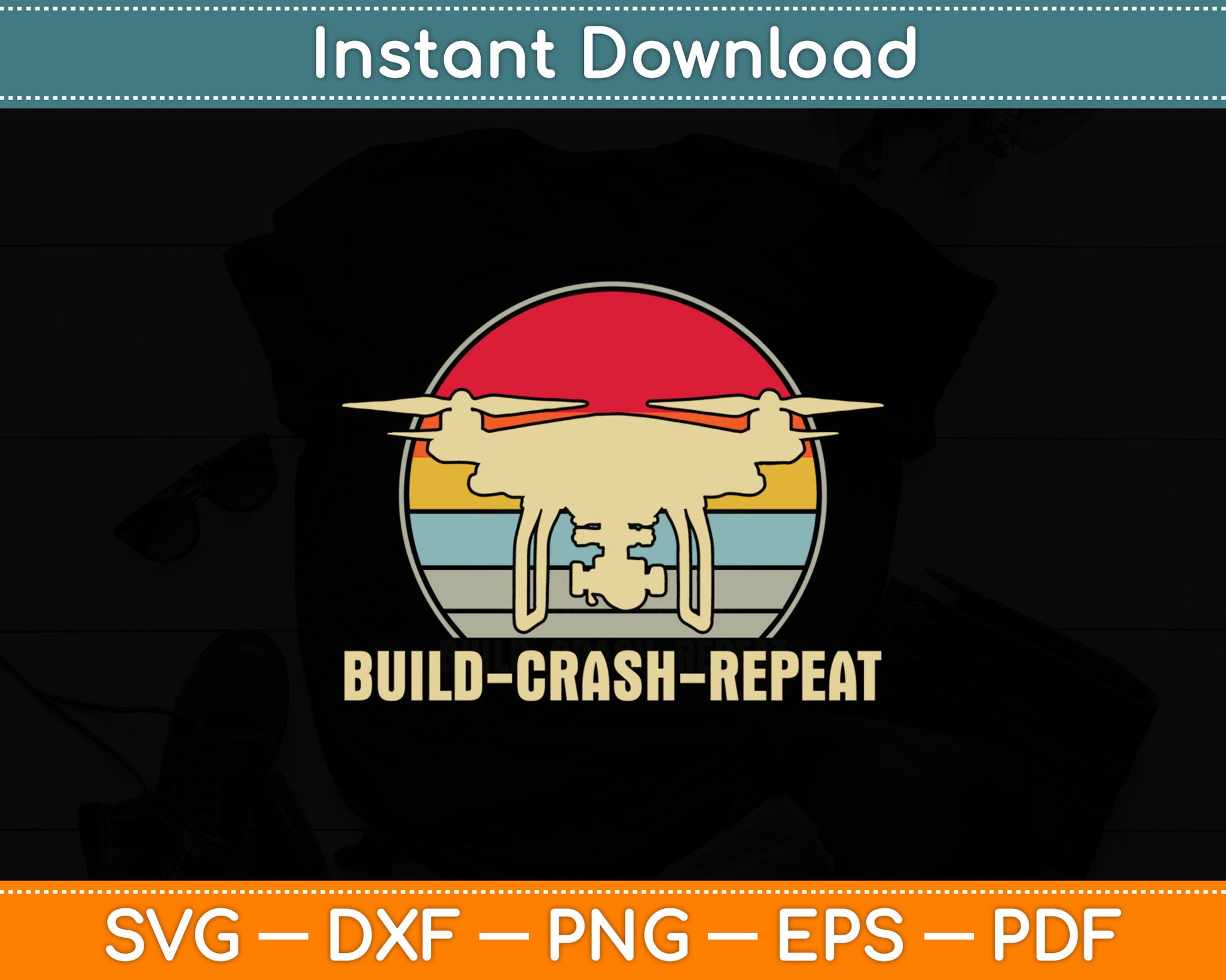 Build Crash Repeat - Drone Pilot Svg Digital Cutting File