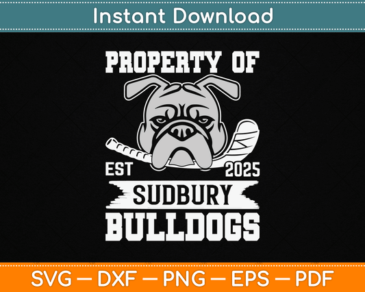 Bulldog Pet Dog Property Of Sudbury Bulldogs SVG Digital Cutting File