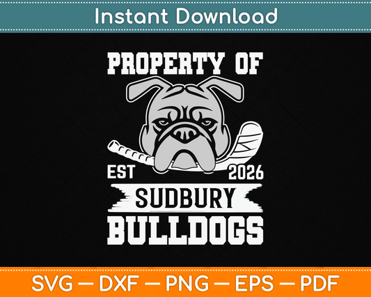 Bulldog Pet Dog Property Of Sudbury Bulldogs SVG Digital Cutting File