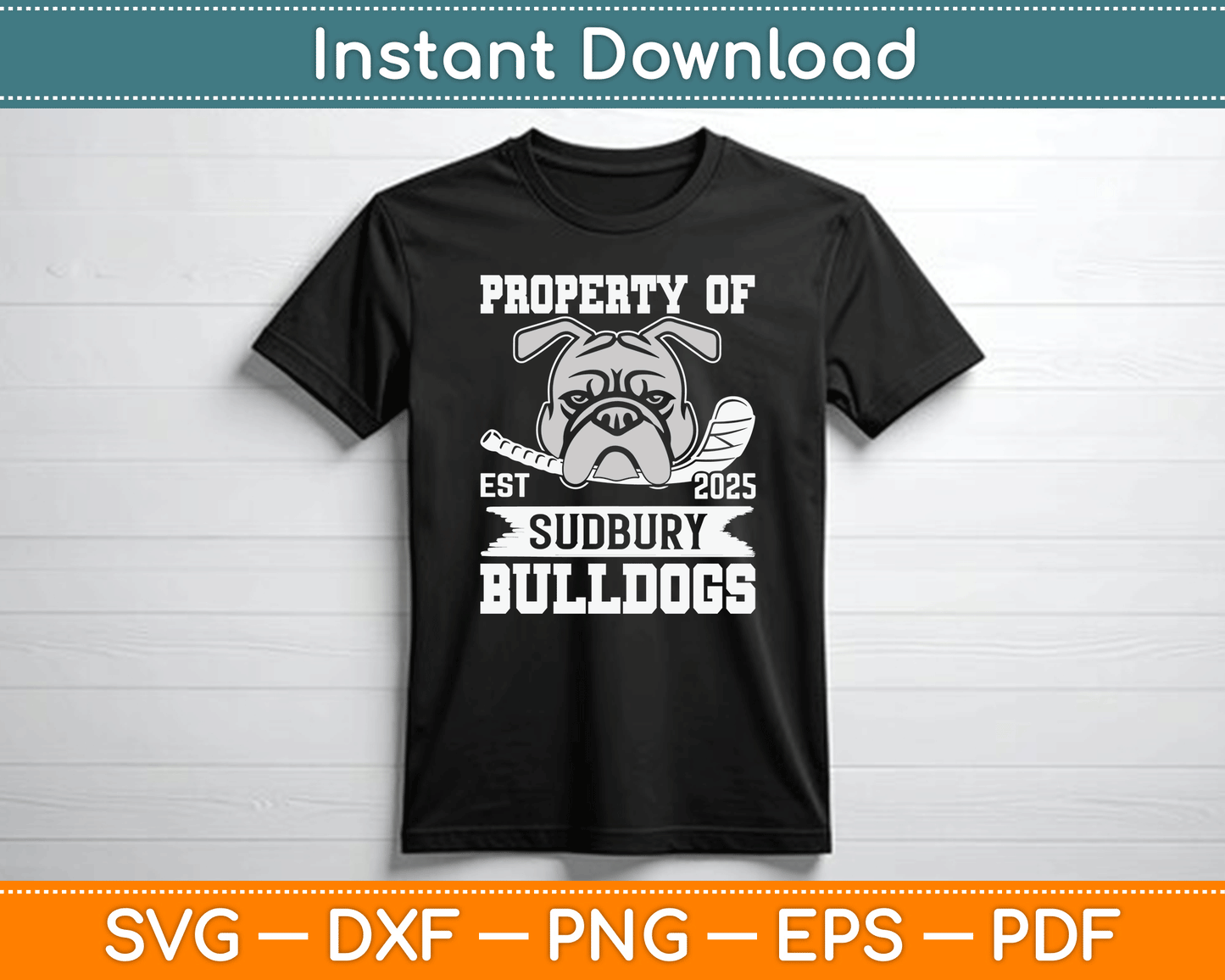 Bulldog Pet Dog Property Of Sudbury Bulldogs SVG Digital Cutting File