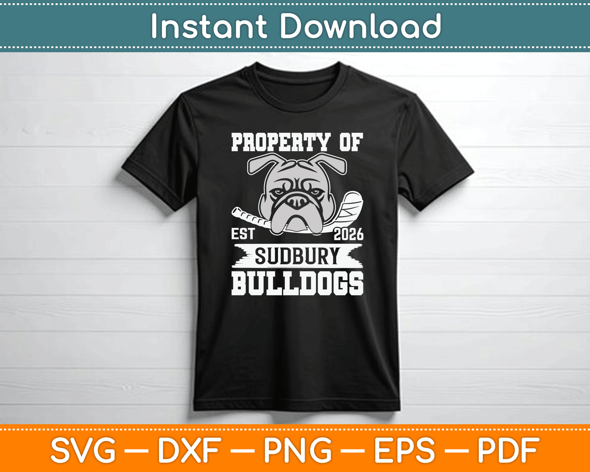 Bulldog Pet Dog Property Of Sudbury Bulldogs SVG Digital Cutting File