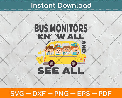 Bus Monitors Know All And See All - School Bus Funny Svg Digital Cutting File