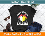 Busy Raising Ballers Funny Baseball Lover Svg Digital Cutting File