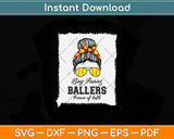 Busy Raising Ballers Mom Of Both Baseball Svg Digital Cutting File