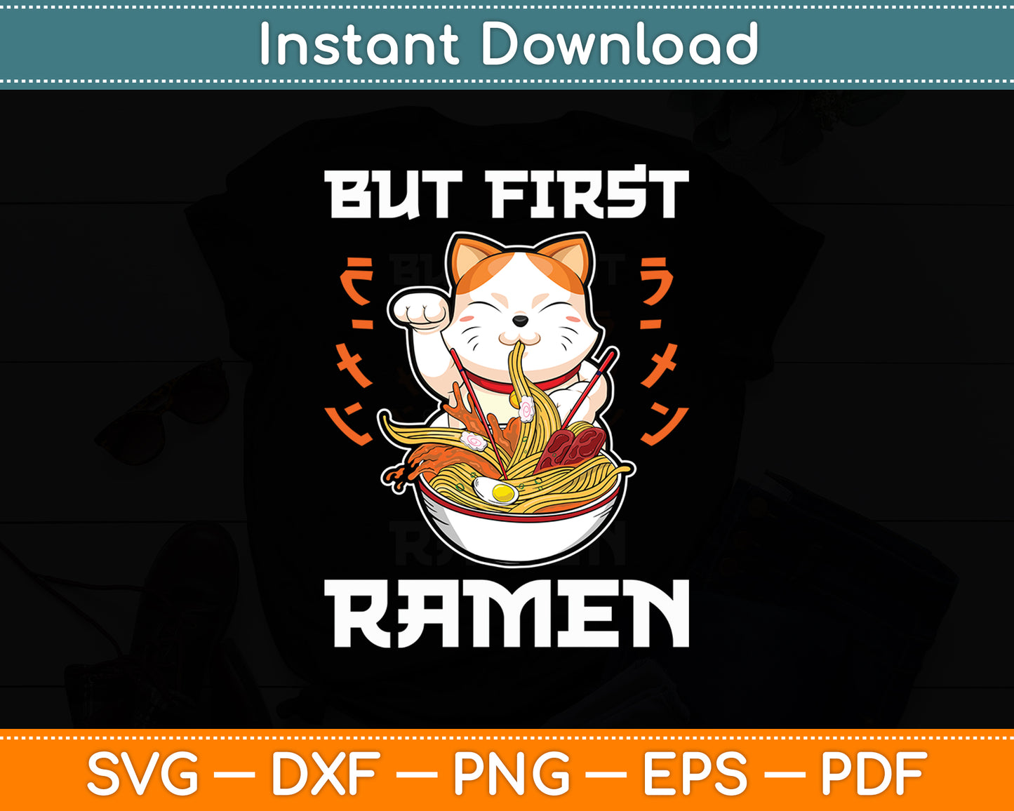 But First Ramen Ramen Lover Svg Digital Cutting File