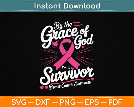 By The Grace Of God I'm A Survivor SVG design for breast cancer survivors