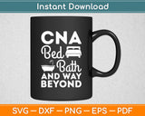 CNA Bed Bath and Way Beyond Nursing Assistant Svg Digital Cutting File