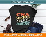 CNA Certificated Nursing Assistant Groovy Retro CNA Life Svg Digital Cutting File