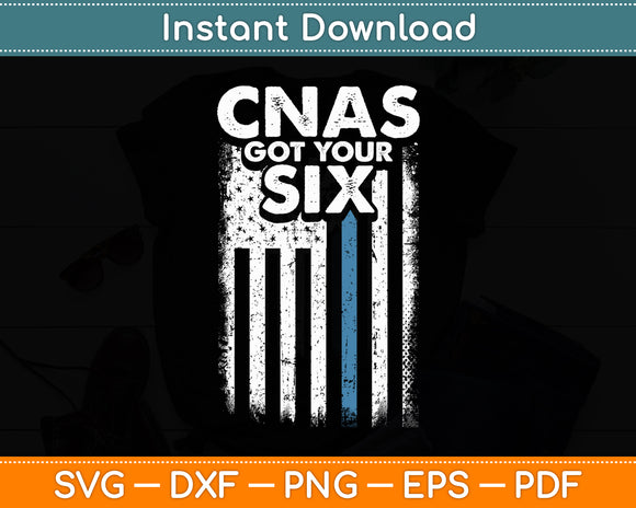 Usa Flag CNA Got Your Six Nursing CNA Funny Svg Digital Cutting File